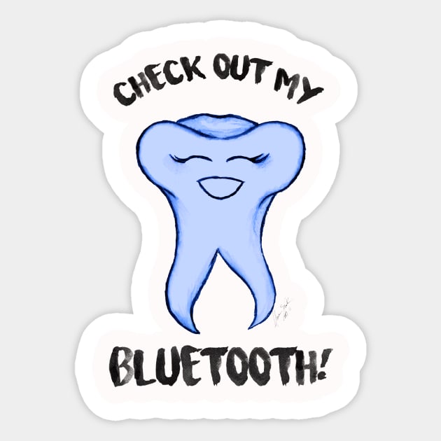 Check Out My Bluetooth Sticker by dentalhijean